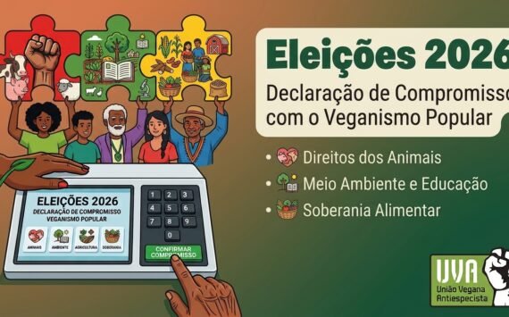 Declaração de Compromisso com o Veganismo Popular – Eleições 2026